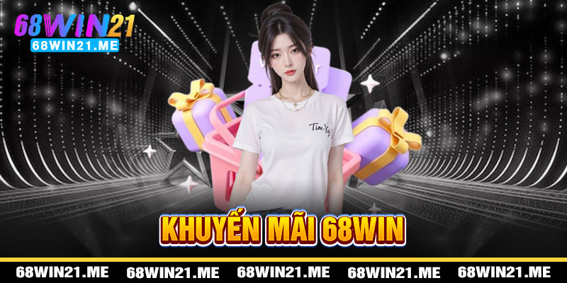 Khuyến Mãi 68win21