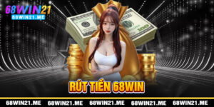 Rút Tiền 68win21