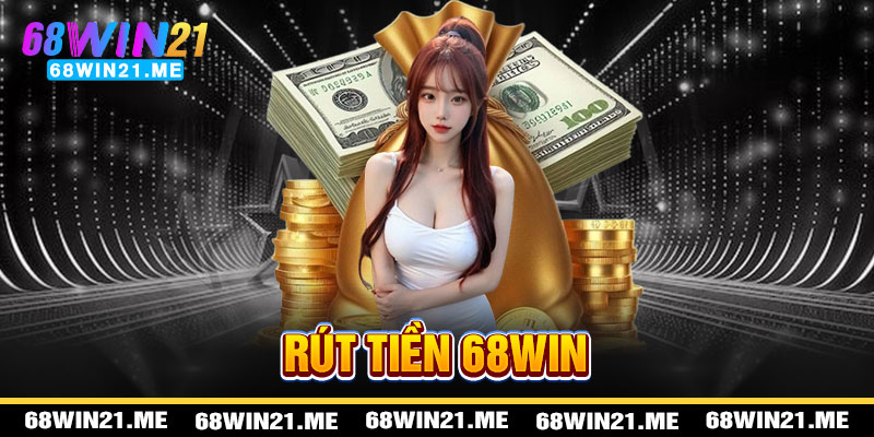Rút Tiền 68win21
