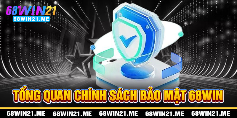 Chính Sách Bảo Mật 68win21 - Cánh Cổng Ánh Sao