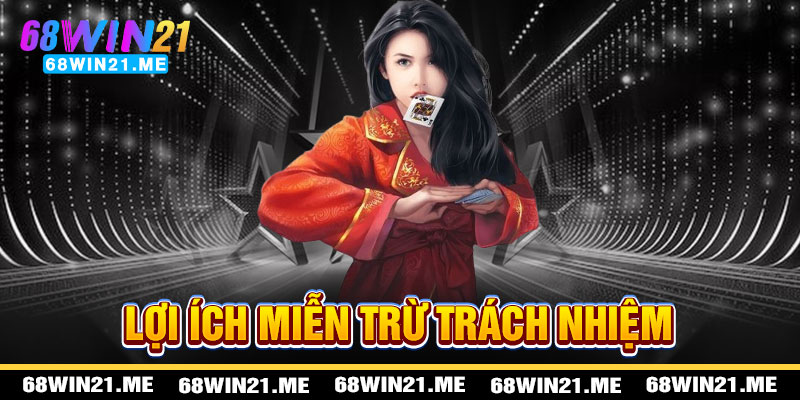 Miễn Trừ Trách Nhiệm 68win21 - Kho Báu Quy Định