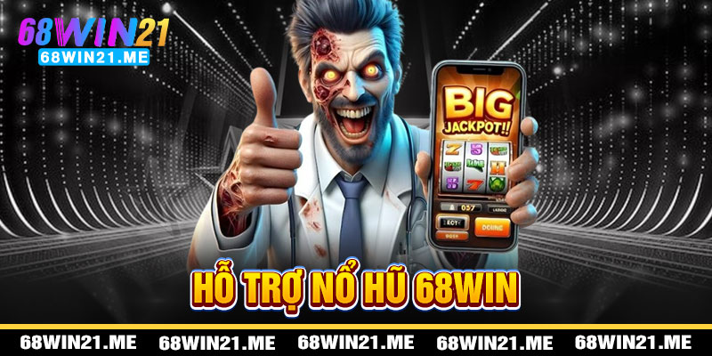 Nổ Hũ 68win21 - Hỗ Trợ Tận Tâm
