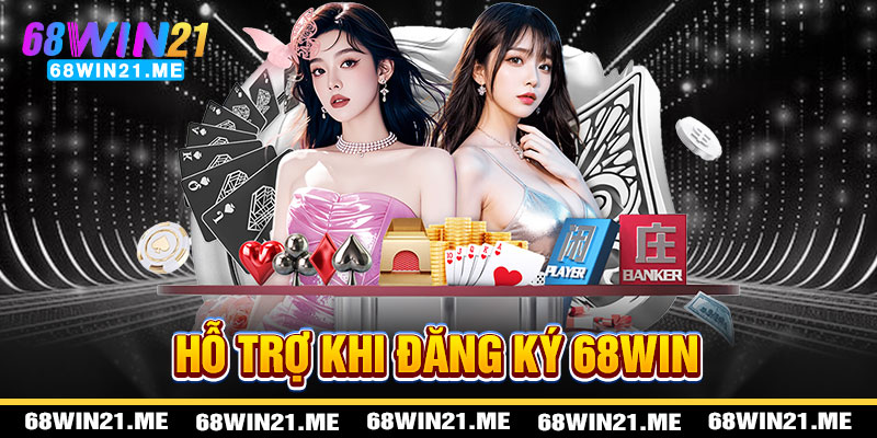 Đăng Ký 68win21 - Hỗ Trợ Tận Tâm