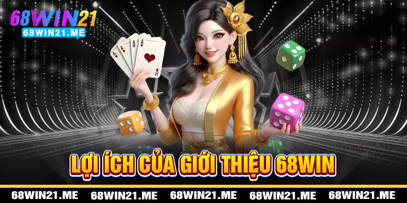 Giới Thiệu 68win21 - Kho Báu Ưu Đãi Lộng Lẫy